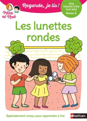 Les lunettes rondes : une histoire à lire tout seul, niveau 3 - Eric Battut