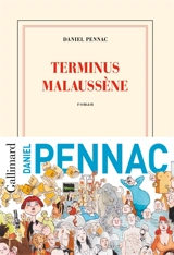 Le cas Malaussène. Vol. 2. Terminus Malaussène - Daniel Pennac