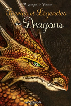 Féeries et légendes des dragons - Patrick Jézéquel