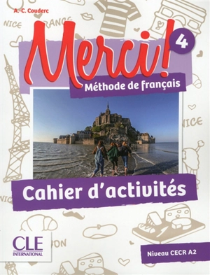 Merci ! méthode de français 4 : niveau CECR A2 : cahier d'activités - Anne-Cécile Couderc