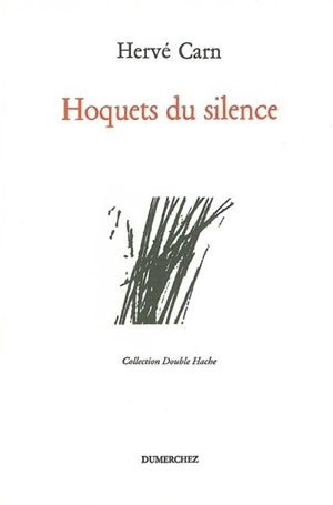 Hoquets du silence - Hervé Carn