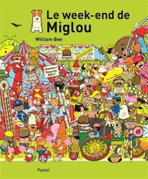 Le week-end de Miglou - William Bee