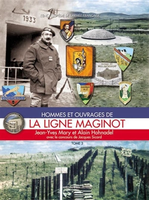 Hommes et ouvrages de la ligne Maginot. Vol. 3 - Jean-Yves Mary