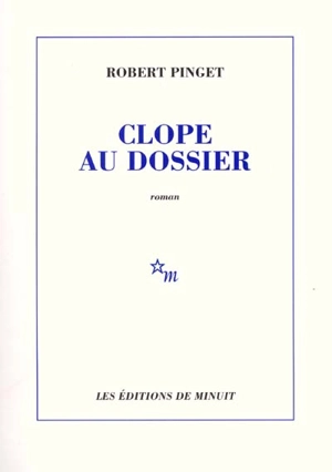 Clope au dossier - Robert Pinget