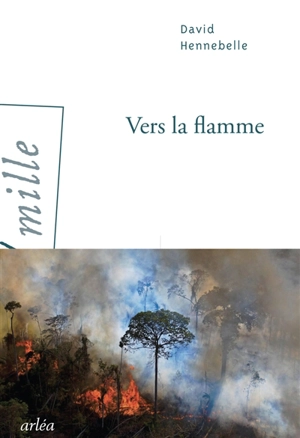 Vers la flamme - David Hennebelle