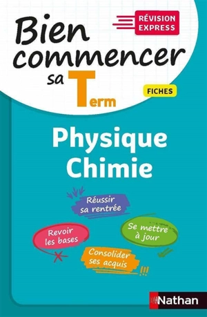 Physique chimie : bien commencer sa terminale : fiches - Karine Marteau-Bazouni