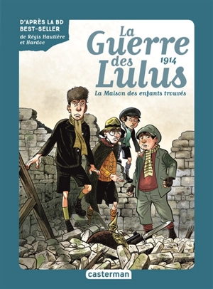 La guerre des Lulus. Vol. 1. 1914, la maison des enfants trouvés - Eva Grynszpan