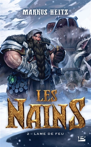 Les nains. Vol. 2. Lame de feu - Markus Heitz