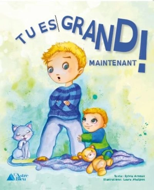 Tu es grand maintenant ! - Sylvie Arnoux