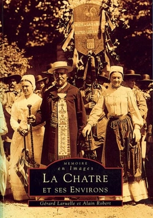 La Châtre et ses environs - Gérard Laruelle