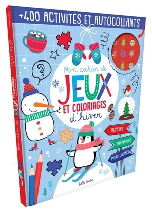 Mon cahier de jeux et coloriages d'hiver - Danielle Robichaud