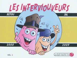 Les interviouveurs. Vol. 1 - Bitou