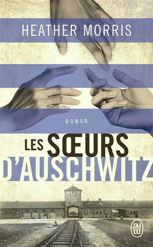 Les soeurs d'Auschwitz - Heather Morris