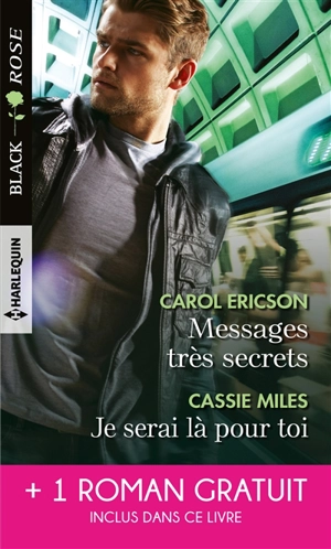 Messages très secrets. Je serai là pour toi - Carol Ericson