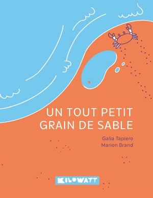 Un tout petit grain de sable - Galia Tapiero