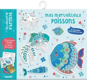 Mes merveilleux poissons : à colorier et à métalliser - Faye Buckingham