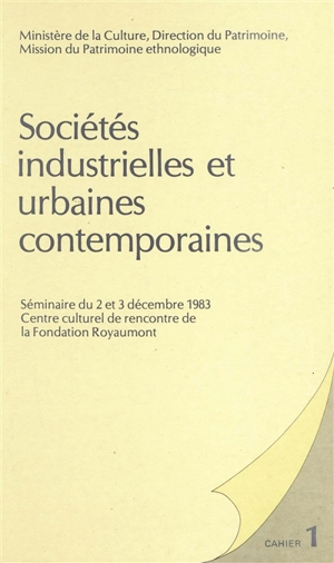 Sociétés industrielles et urbaines contemporaines - France. Mission du patrimoine ethnologique