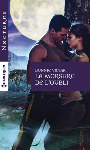 La morsure de l'oubli - Bonnie Vanak