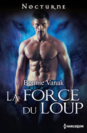 La force du loup - Bonnie Vanak