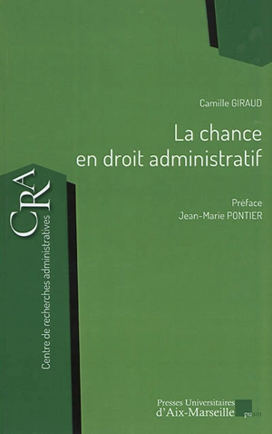 La chance en droit administratif - Camille Giraud