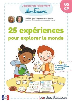 25 expériences pour explorer le monde : GS, CP - Marie Constans