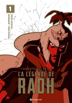 La légende de Raoh : Hokuto no Ken. Vol. 1 - Tetsuo Hara