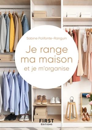 Je range ma maison et je m'organise - Sabine Polifonte-Ranguin