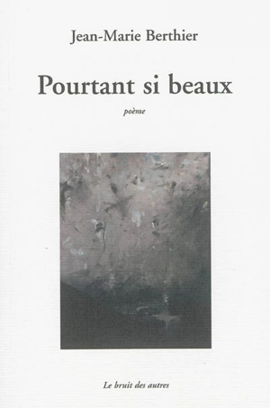 Pourtant si beaux - Jean-Marie Berthier