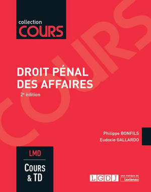 Droit pénal des affaires : cours & travaux dirigés : master 1 - Philippe Bonfils