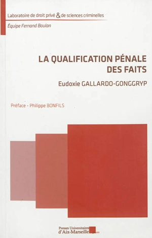 La qualification pénale des faits - Eudoxie Gallardo