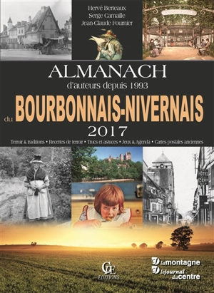 Almanach du Bourbonnais-Nivernais 2017 - Hervé Berteaux