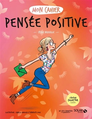 Mon cahier pensée positive - Cécile Neuville