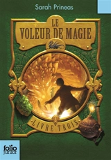 Le voleur de magie. Vol. 3 - Sarah Prineas