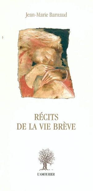 Récits de la vie brève - Jean-Marie Barnaud