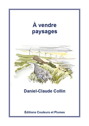 A vendre paysages - Daniel-Claude Collin