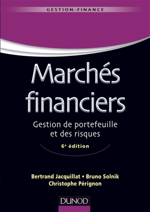 Marchés financiers : gestion de portefeuille et des risques - Bertrand Jacquillat