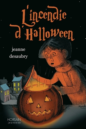 L'incendie d'Halloween - Jeanne Desaubry