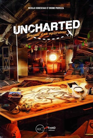 Uncharted : journal d'un explorateur - Nicolas Deneschau