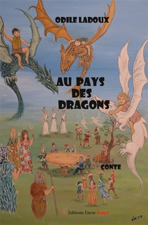 Au pays des dragons : conte - Odile Ladoux