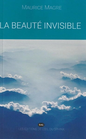 La beauté invisible - Maurice Magre