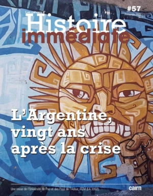Cahier d'histoire immédiate, n° 57. L'Argentine, vingt ans après la crise - Laurent Jalabert