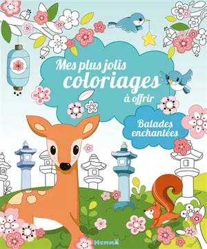 Mes plus jolis coloriages à offrir : Balades enchantées