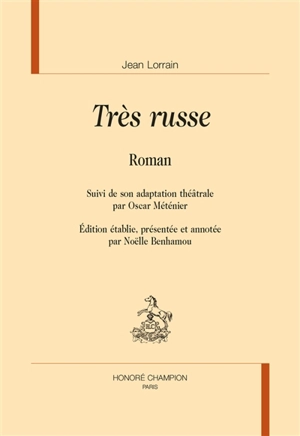 Très russe : suivi de son adaptation théâtrale par Oscar Méténier - Jean Lorrain