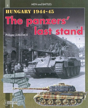 Hungary, autumn-winter 1944-45 : the Panzers' last stand - Philippe Guillemot