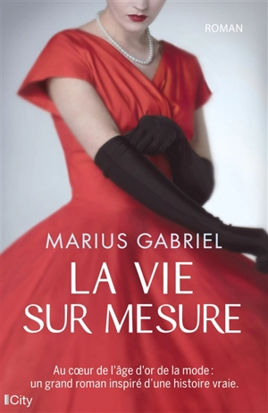 La vie sur mesure - Marius Gabriel