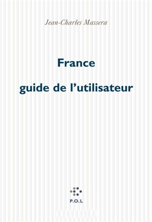 France guide de l'utilisateur - Jean-Charles Massera