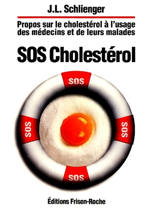 Propos sur le cholestérol à l'usage des médecins et de leurs malades - Jean-Louis Schlienger