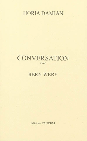 Conversation avec Bern Wery - Horia Damian