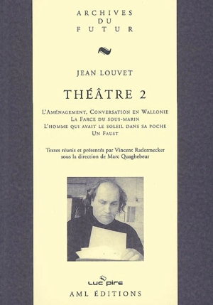 Théâtre. Vol. 2 - Jean Louvet