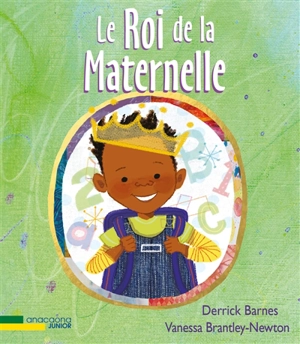 Le roi de la maternelle - Derrick Barnes